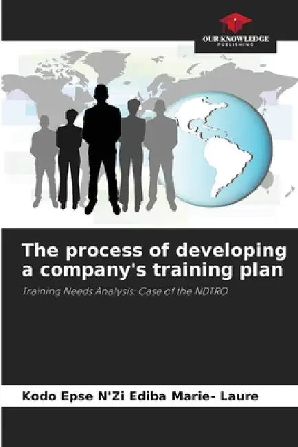 The process of developing a company's training plan by Kodo Epse n'Zi Ediba Marie- Laure