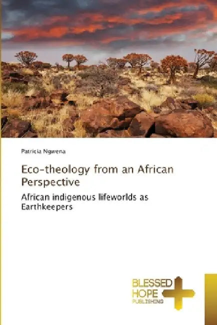 Eco-theology from an African Perspective by Patricia Ngwena