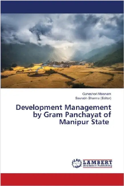Development Management by Gram Panchayat of Manipur State by Maisnam, Guneshori