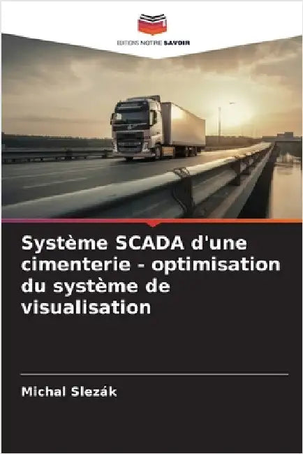Système SCADA d'une cimenterie - optimisation du système de visualisation by Slezák, Michal