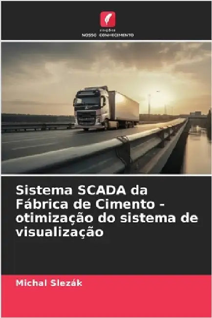 Sistema SCADA da Fábrica de Cimento - otimização do sistema de visualização by Slezák, Michal