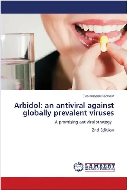 Arbidol: an antiviral against globally prevalent viruses by Pécheur, Eve-Isabelle