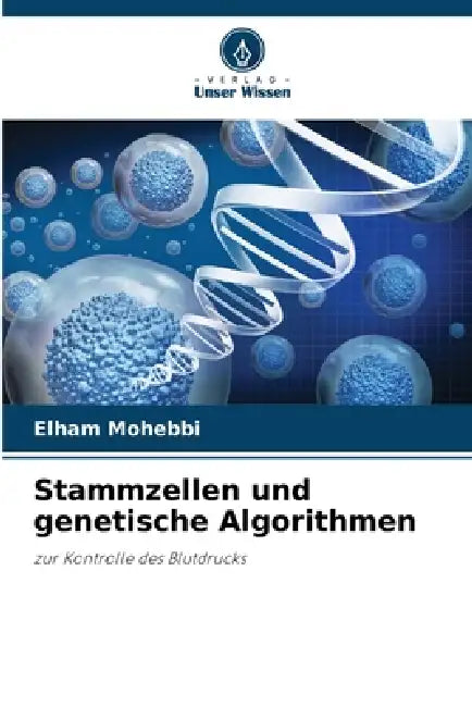 Stammzellen und genetische Algorithmen by Elham Mohebbi