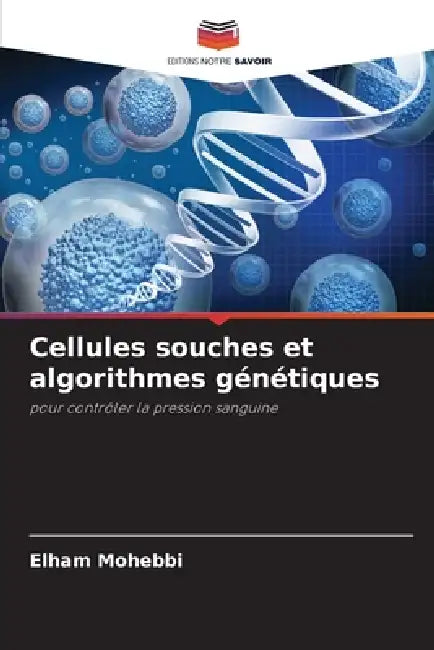Cellules souches et algorithmes génétiques by Elham Mohebbi