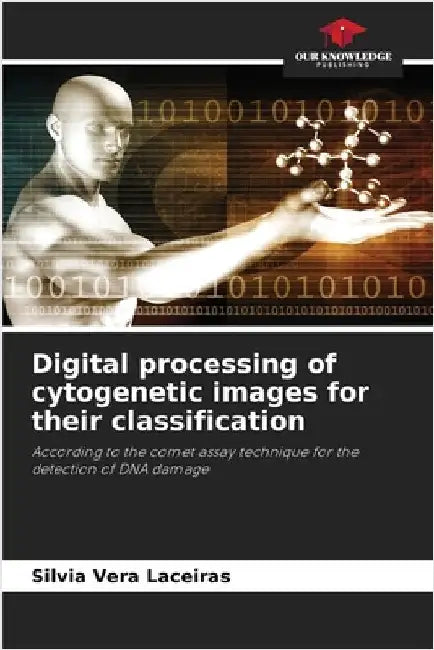 Digital processing of cytogenetic images for their classification by Silvia Vera Laceiras