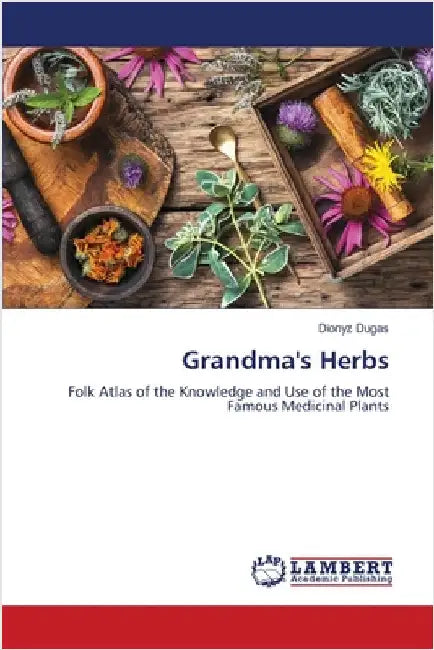 Grandma's Herbs by Dugas, Dionyz