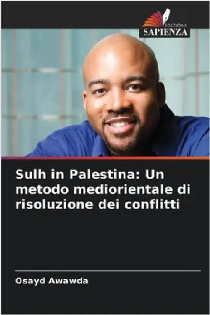 Sulh in Palestina: Un metodo mediorientale di risoluzione dei conflitti by Awawda, Osayd
