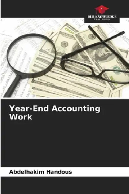 Year-End Accounting Work by Abdelhakim Handous