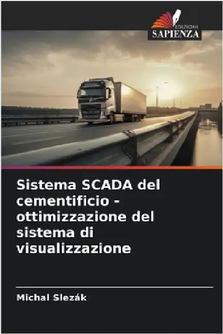 Sistema SCADA del cementificio - ottimizzazione del sistema di visualizzazione by Slezák, Michal