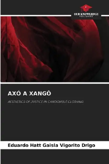 Axó a Xangô by Eduardo Hatt Gaisla Vigorito Drigo