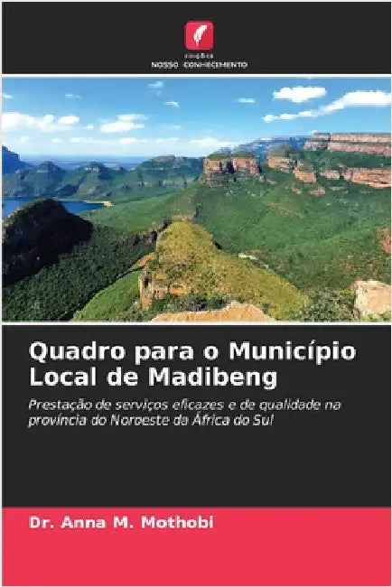 Quadro para o Município Local de Madibeng by Mothobi, Anna M.