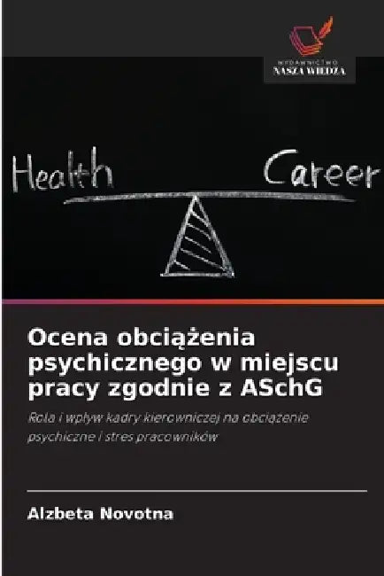 Ocena obciążenia psychicznego w miejscu pracy zgodnie z ASchG by Alzbeta Novotna
