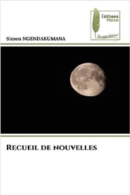 Recueil de nouvelles by Ngendakumana, Simon