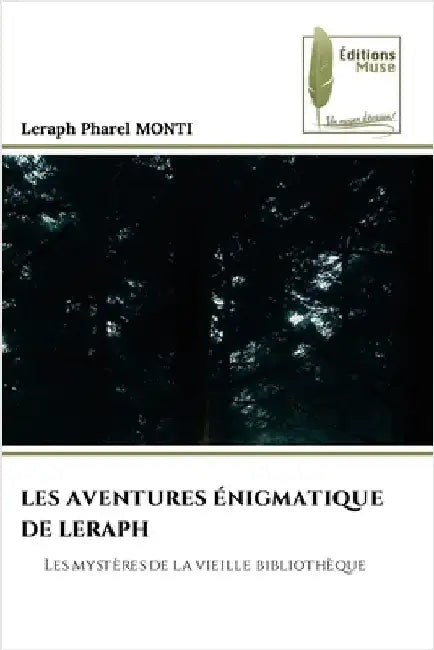 Les Aventures Énigmatique de Leraph by Monti, Leraph Pharel