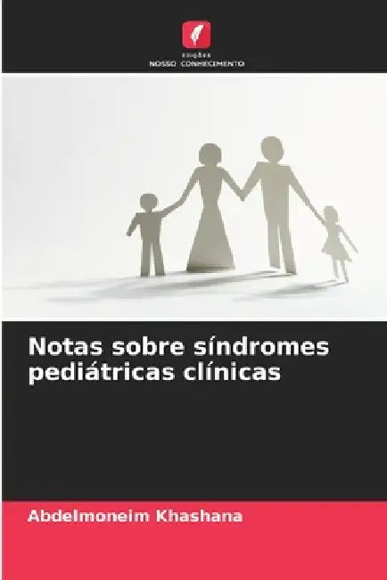 Notas sobre síndromes pediátricas clínicas by Abdelmoneim Khashana