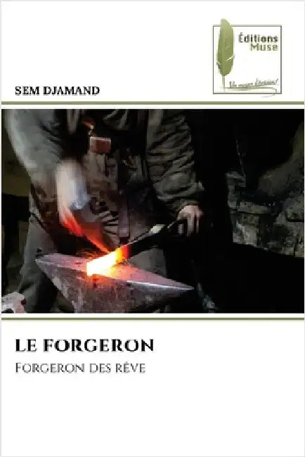 Le Forgeron by Djamand, Sem