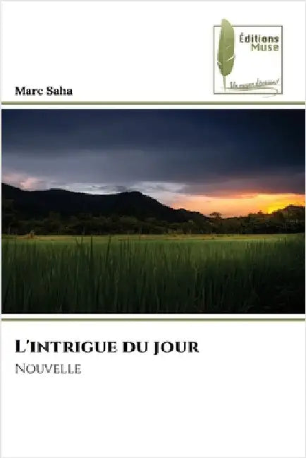 L'intrigue du jour by Saha, Marc