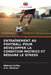 Entraînement Au Football Pour Développer La Condition Motrice Et Réduire Le Stress by Nishant Kolhe