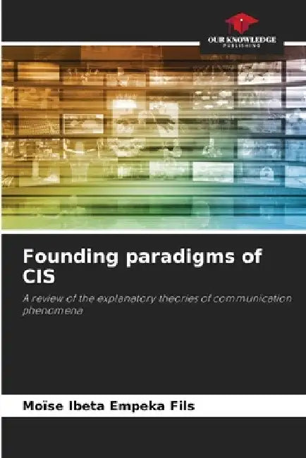 Founding paradigms of CIS by Moïse Ibeta Empeka Fils