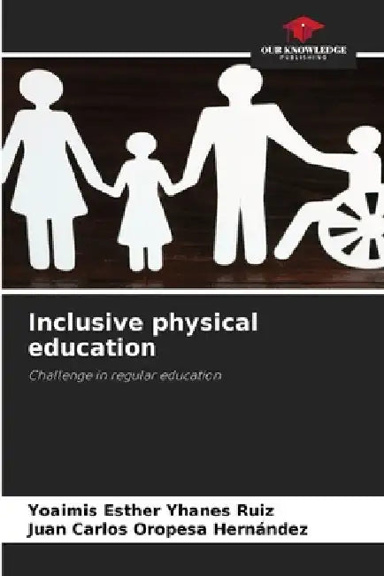 Inclusive physical education by Yoaimis Esther Yhanes Ruiz