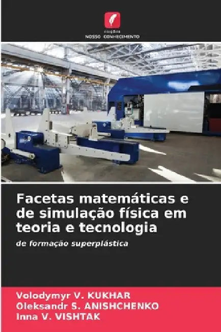 Facetas matemáticas e de simulação física em teoria e tecnologia by Volodymyr V. Kukhar