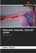 Vascular trauma: clinical cases by Redha Lakehal