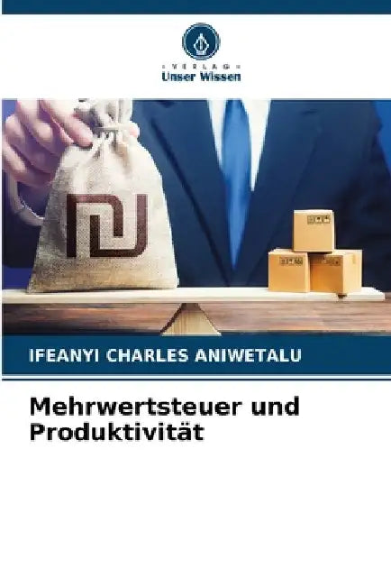 Mehrwertsteuer und Produktivität by Ifeanyi Charles Aniwetalu
