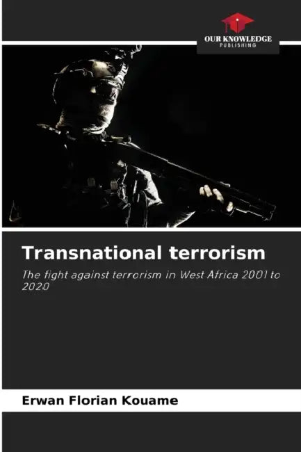 Transnational terrorism by Erwan Florian Kouame
