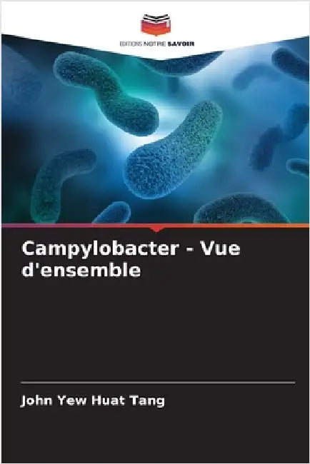 Campylobacter - Vue d'ensemble by John Yew Huat Tang