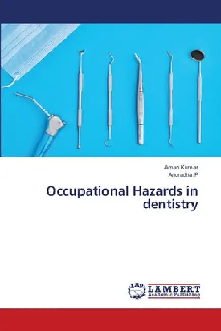 Occupational Hazards in dentistry by Aman Kumar