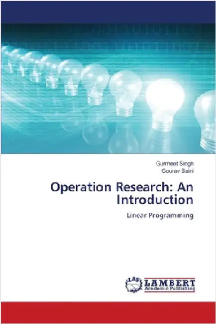 Operation Research: An Introduction by Singh, Gurmeet