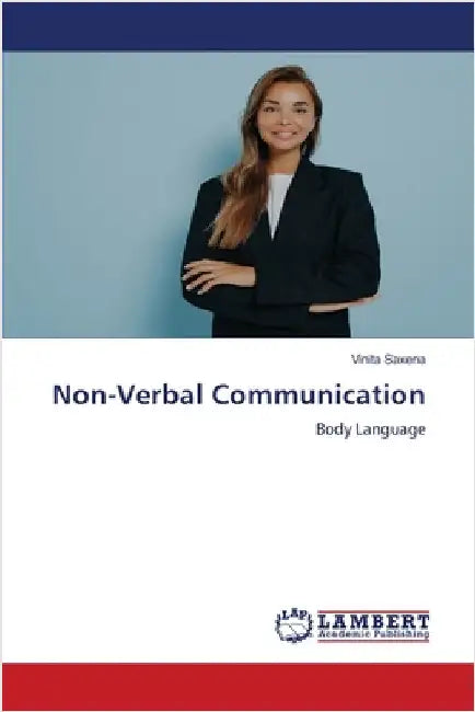 Non-Verbal Communication by Saxena, Vinita