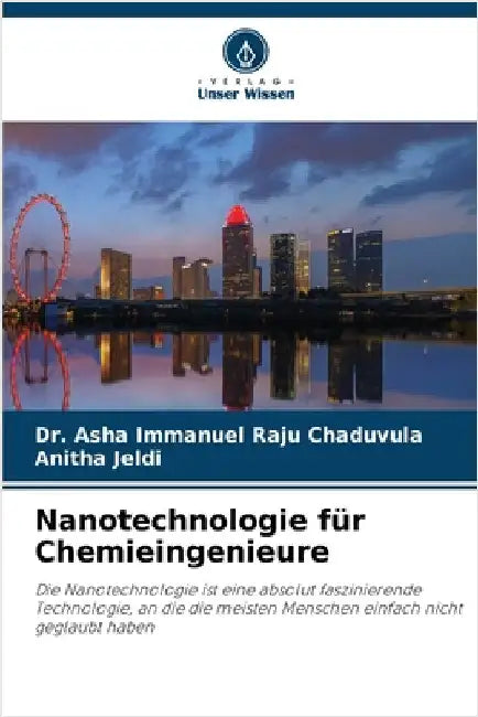Nanotechnologie für Chemieingenieure by Asha Immanuel Raju Chaduvula