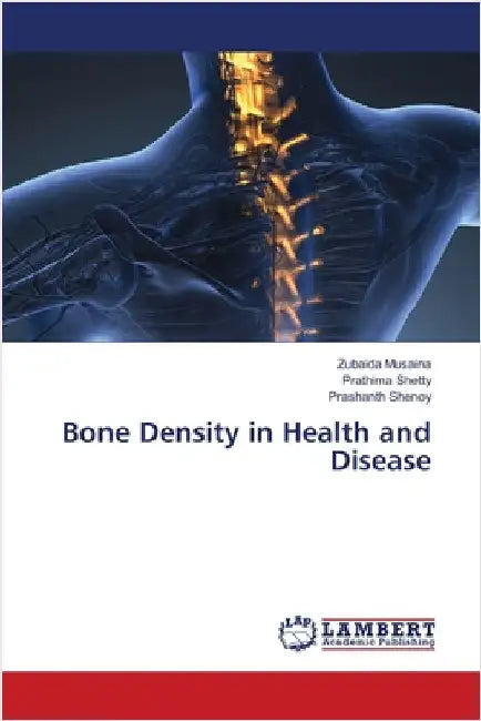 Bone Density in Health and Disease by Musaina, Zubaida