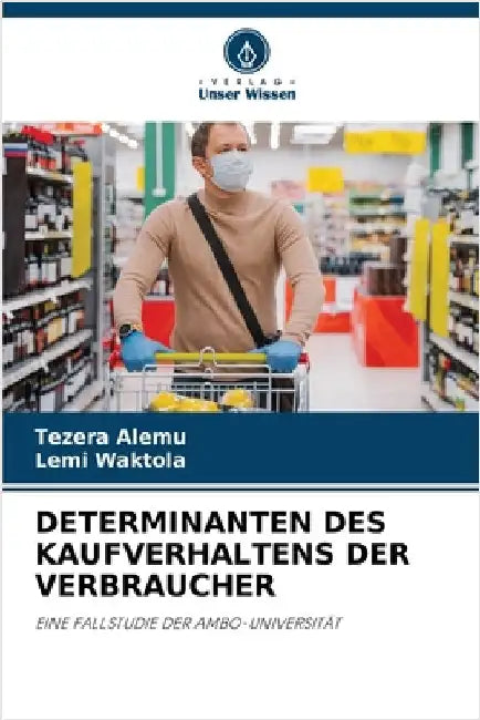 Determinanten Des Kaufverhaltens Der Verbraucher by Alemu, Tezera