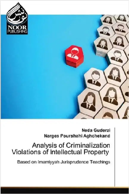 Analysis of Criminalization Violations of Intellectual Property by Guderzi, Neda