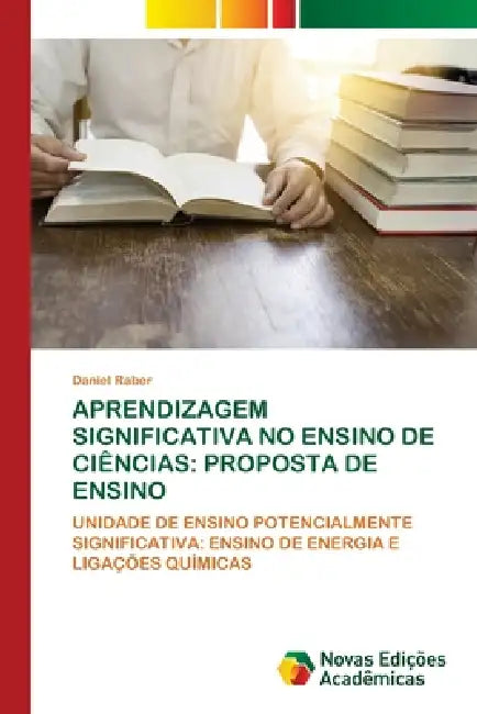 Aprendizagem Significativa No Ensino de Ciências: Proposta de Ensino by Daniel Raber
