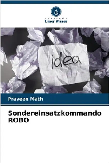Sondereinsatzkommando ROBO by Math, Praveen