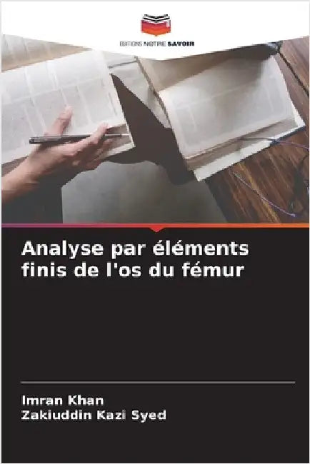 Analyse par éléments finis de l'os du fémur by Khan, Imran
