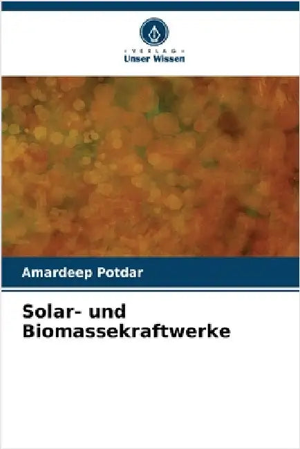 Solar- und Biomassekraftwerke by Amardeep Potdar