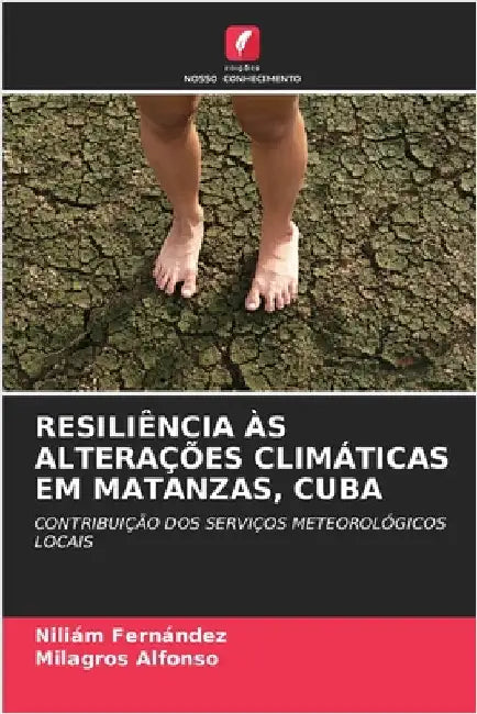 Resiliência Às Alterações Climáticas Em Matanzas, Cuba by Fernández, Niliám