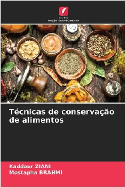 Técnicas de conservação de alimentos by Ziani, Kaddour