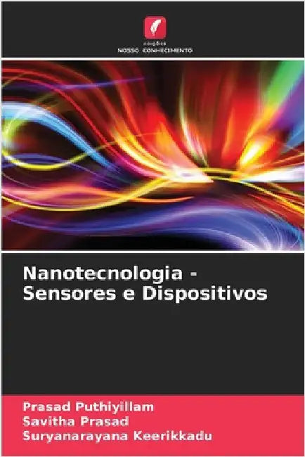 Nanotecnologia - Sensores e Dispositivos by Prasad Puthiyillam
