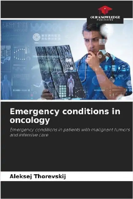 Emergency conditions in oncology by Aleksej Thorevskij