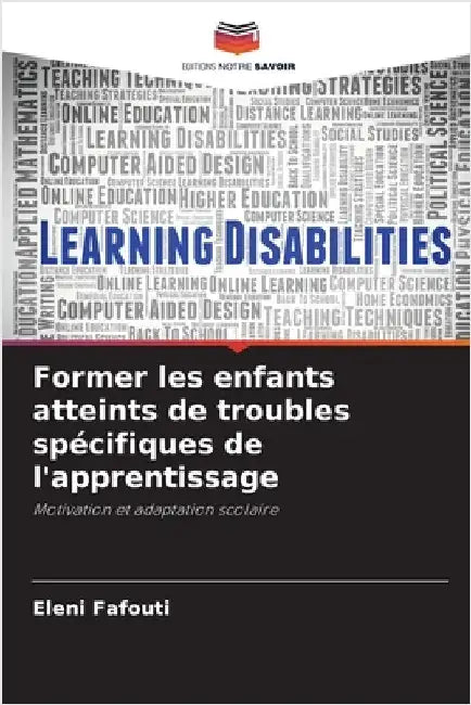 Former les enfants atteints de troubles spécifiques de l'apprentissage by Fafouti, Eleni