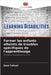 Former les enfants atteints de troubles spécifiques de l'apprentissage by Fafouti, Eleni
