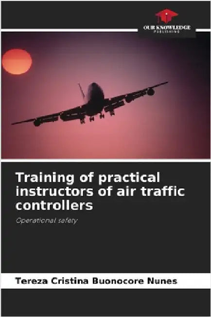 Training of practical instructors of air traffic controllers by Buonocore Nunes, Tereza Cristina
