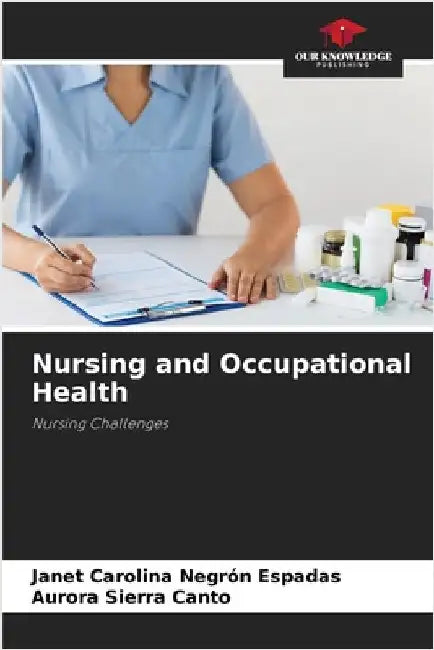 Nursing and Occupational Health by Janet Carolina Negrón Espadas