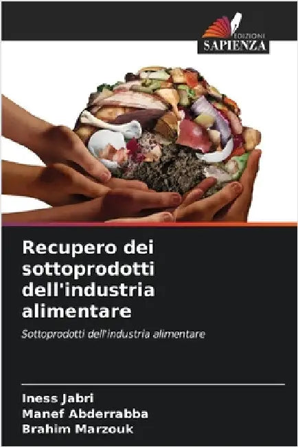 Recupero dei sottoprodotti dell'industria alimentare by Iness Jabri