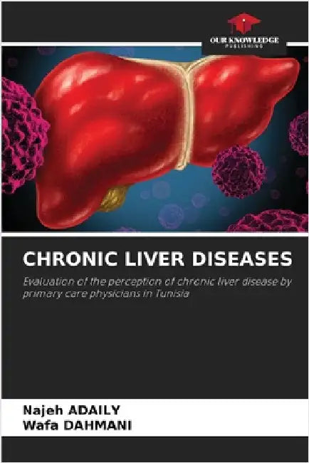Chronic Liver Diseases by Adaily, Najeh
